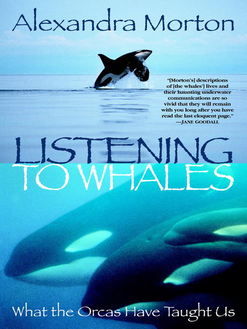 Title details for Listening to Whales by Alexandra Morton - Available